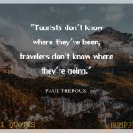 5. 25 Travel Quotes That Will Rouse You To Jump Out and about and Lose Yourself To At long last Get Yourself