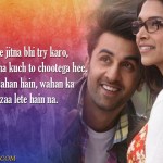7. 10 Dialogues From the movie Yeh Jawani Hai Deewani That Motivate You To Live In The Moment