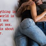 10 Best Quotes That Show the Honesty and Power of Sex
