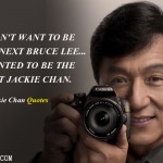 11. 11 Best Quotes By Jackie Chan’s which Spoke Louder Than His Actions!